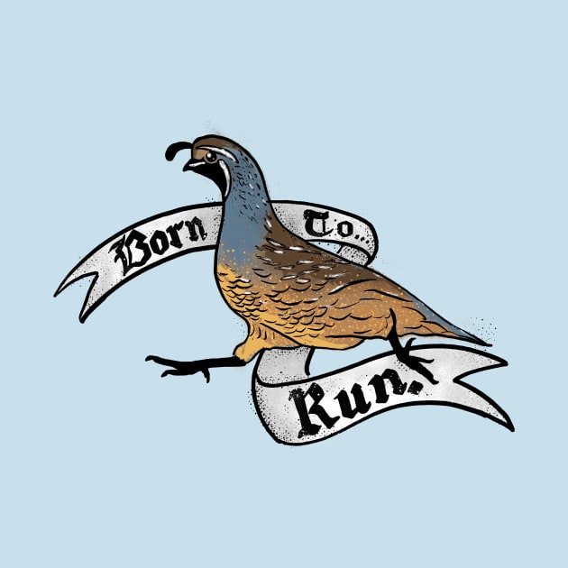 Born to Run - Quail by Animal Prints