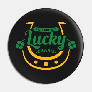 You are My Lucky Charm - St Patrick's Day Horseshoe Pin