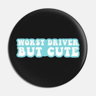 Worst Driver But Cute Pin