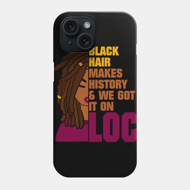 Locs Black History Month Phone Case by blackartmattersshop