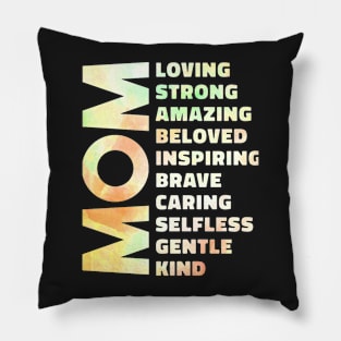 Mom Loving Strong Amazing Beloved Inspiring Brave Caring Selfless Gentle Kind Pillow