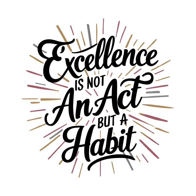 Excellence Habit  Inspirational Quote by ShopFusion