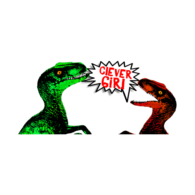 Clever Girl - Raptor Banter by SimplyMrHill