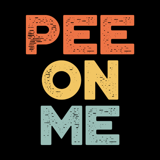 Pee On Me Sunset Funny by truffela