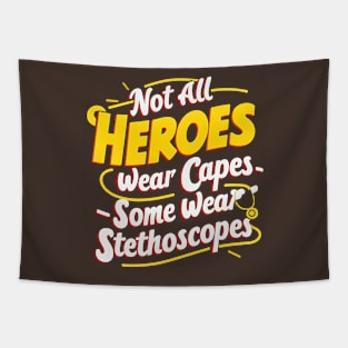 Not All Heroes Wear Capes Some Wear Stethoscopes | Father's Day | Dad Lover gifts Tapestry