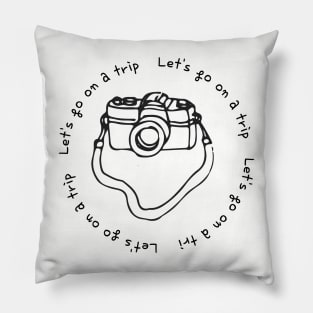 Let&#39;s go on a trip,camera Pillow