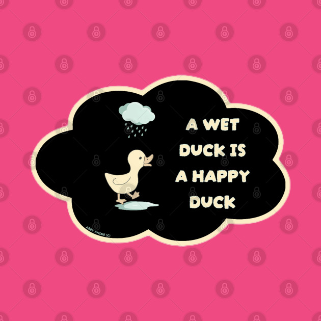 Happy Wet Duck Anime Vibe By Abby Anime(c) by Abby Anime