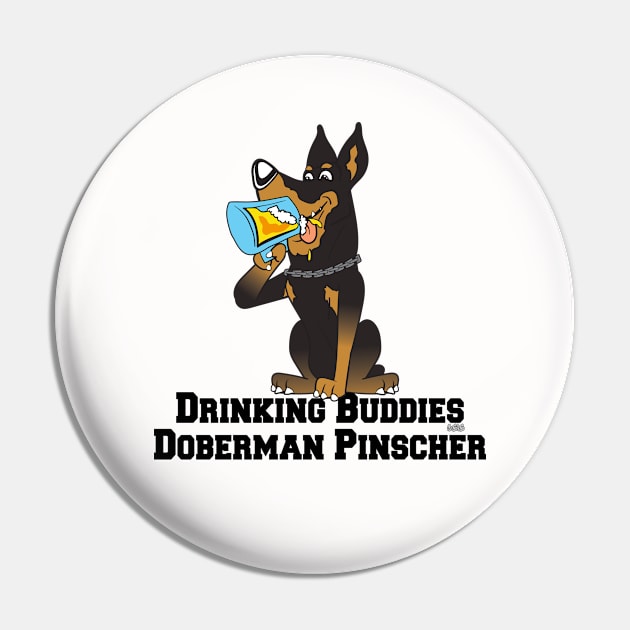 Doberman Pinscher Dog Beer Drinking Buddies Series Cartoon Pin by SistersRock