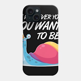 Unicorns Snail Self-confident positive satisfied Phone Case