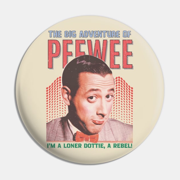 Pee-wee Herman Vintage 1989 // I'm a Loner Dottie, a Rebel! Original Fan Design Artwork Pin by A Design for Life