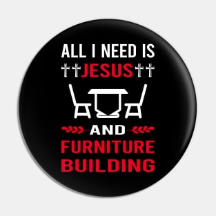 I Need Jesus And Furniture Building Carpentry Carpenter Pin