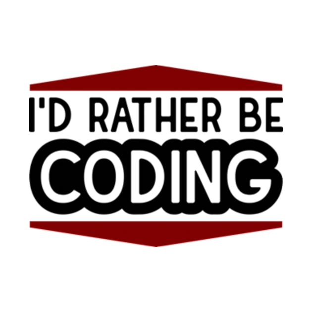 Rather Be Coding by Hashop