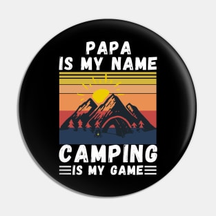 Papa Is My Name Camping Is My Game, Grandpa Camping lover Gift Pin