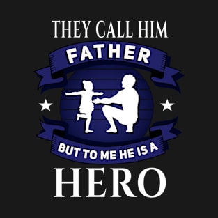 Call him Father,he is a Hero run blue T-Shirt