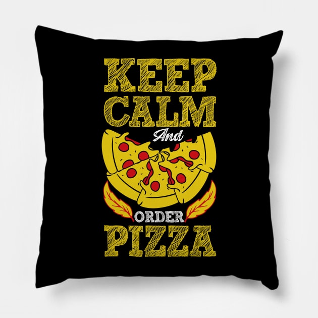 Keep Calm and Order Pizza Pillow by BAB