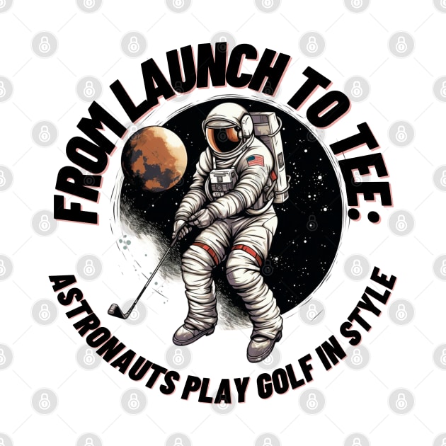 From Launch to Tee: Astronauts Play Golf in Style Astronaut Golf by OscarVanHendrix