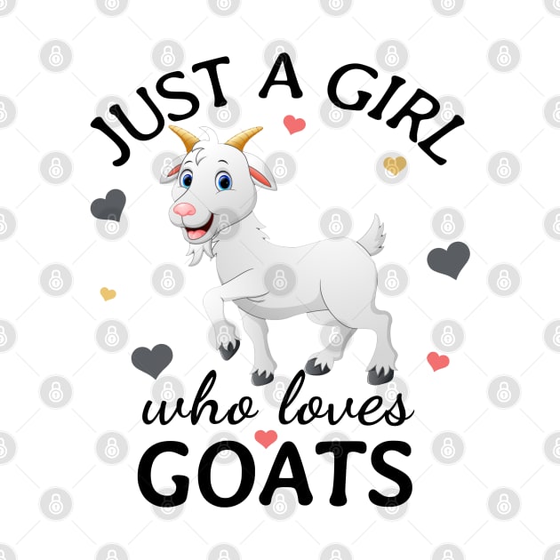 Just a Girl Who Loves goats Gift by Terlis Designs