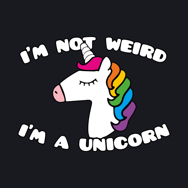 Men S Im Not Weird Im A Unicorn Funny Joke Cute Princess For Her Unicorn by huepham613