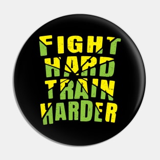 fight hard than harder Pin