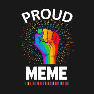 Proud Meme Gay Lgbt T-Shirt