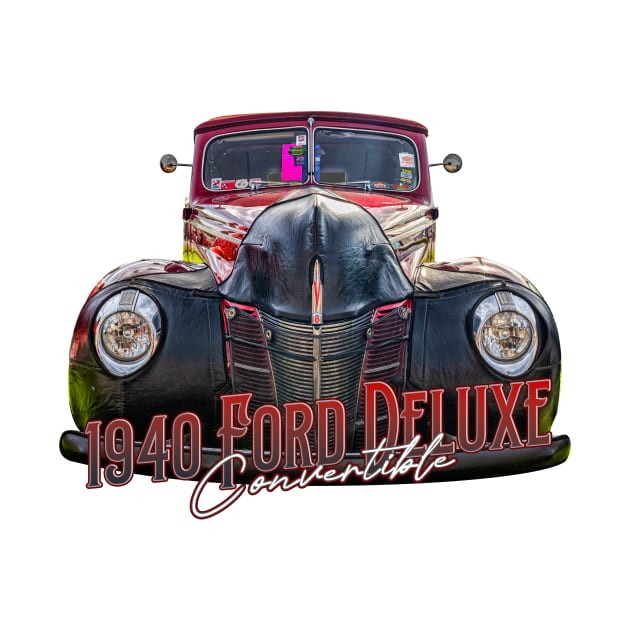 1940 Ford Deluxe Convertible by Gestalt Imagery