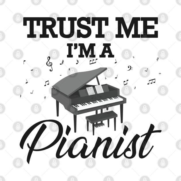 Pianist - Trust me I'm a Pianist by KC Happy Shop