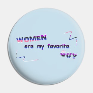 Women Are My Favorite Guy DJ Crazytimes Genderfluid Flag Pin