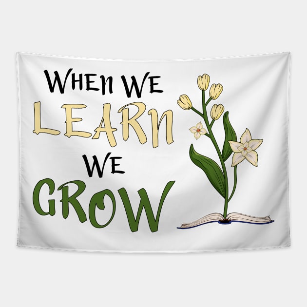 When We Learn, We Grow Tapestry by Miranda Nelson