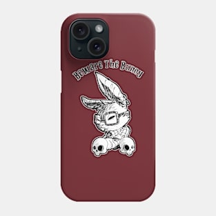 Beware the Bunny Phone Case