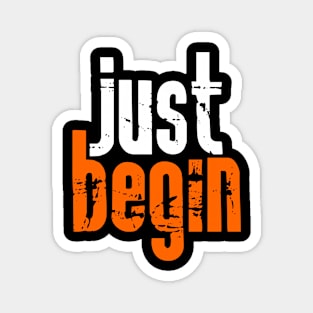 Just begin Magnet