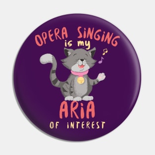 Funny Opera Singing pun, Aria of Interest Pin