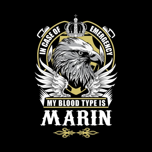 Marin Name T Shirt - In Case Of Emergency My Blood Type Is Marin Gift Item by AlyssiaAntonio7529