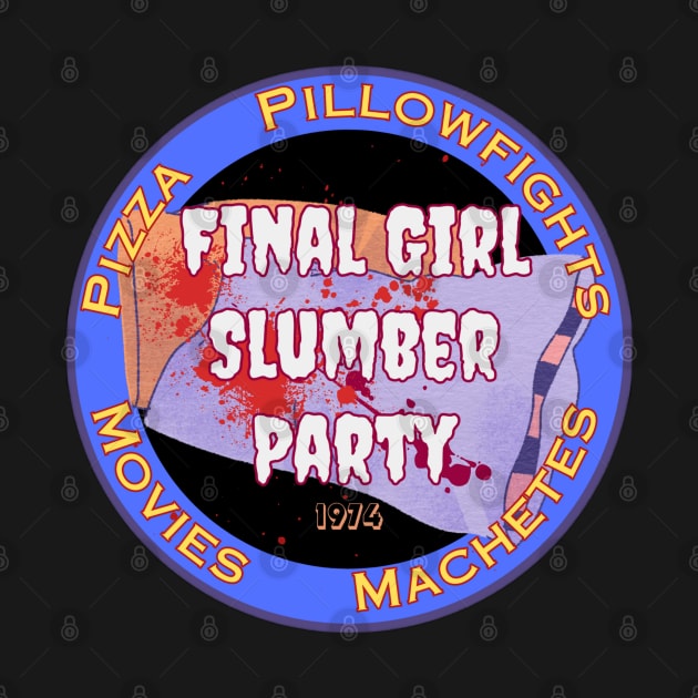 Final Girl Slumber Party by Kary Pearson