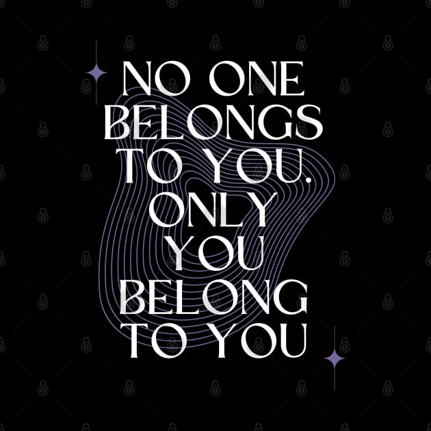 No One Belongs to You. Only you Belong to You by Millusti