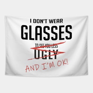 I don't wear glasses Tapestry