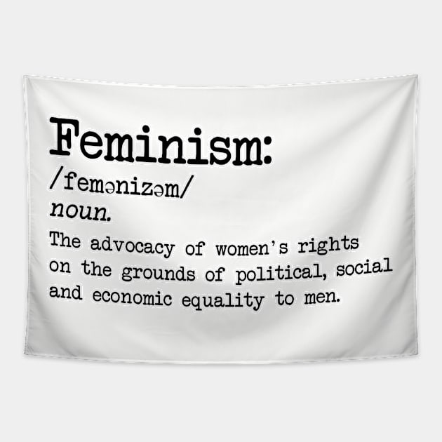 Feminism. Feminist definition gift for women. Perfect present for mom mother dad father friend him or her Tapestry by SerenityByAlex