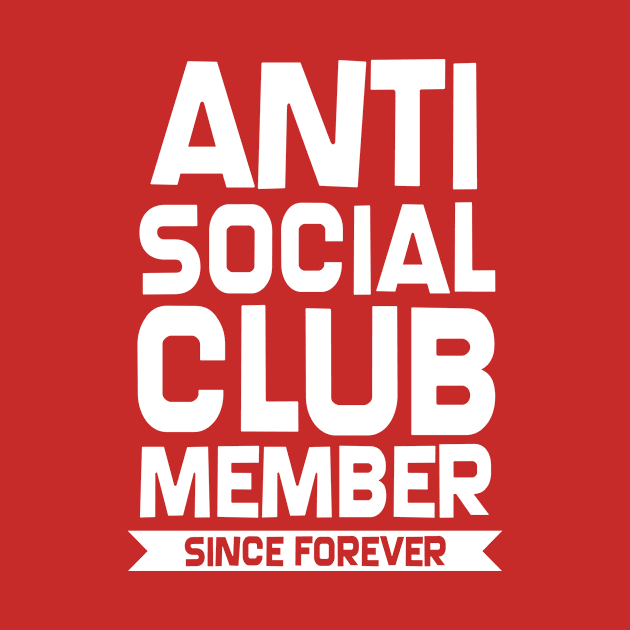 Anti Social Club by SillyShirts