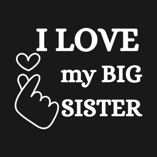 Big sister love T-Shirt