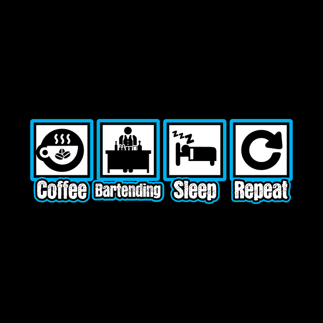 Coffee Bartender Sleep Repeat by ThyShirtProject - Affiliate