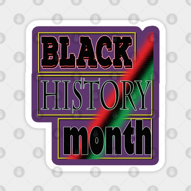 Black History Month Magnet by TeeText