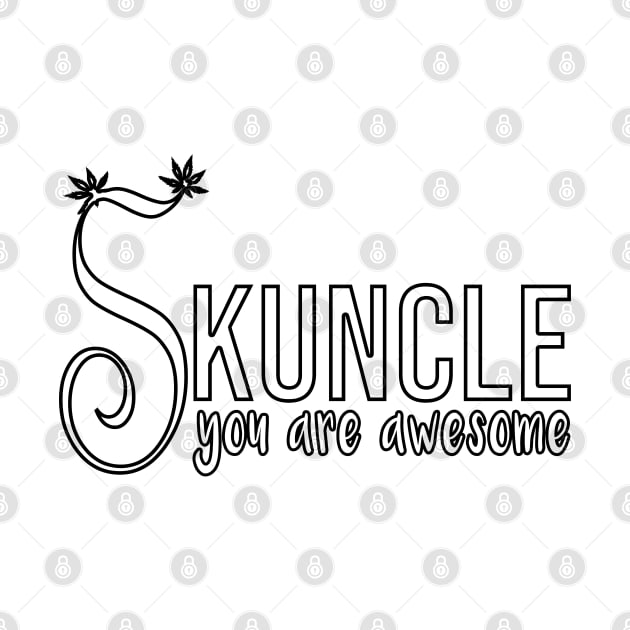 Skuncle, you are awesome by PowerD