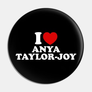 I LOVE ANYA TAYLOR JOY Pin