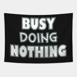 Busy doing nothing Tapestry