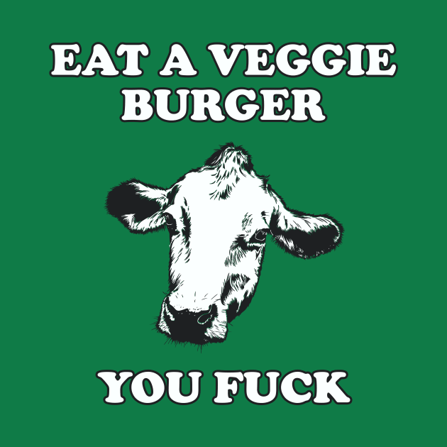 Eat A Veggie Burger by n23tees