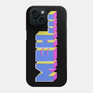 Meh... Phone Case