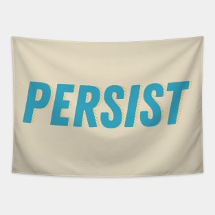 Persist. Nevertheless she persisted. Graphic | politics | women Tapestry