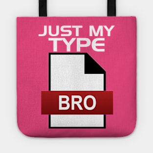 Just My Type - BROS on Audio Tote