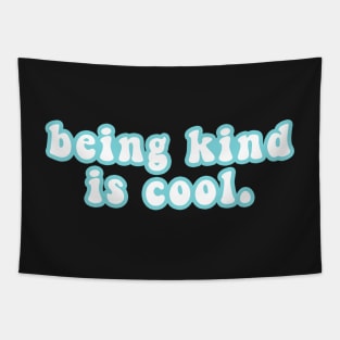 Being Kind Is Cool Tapestry