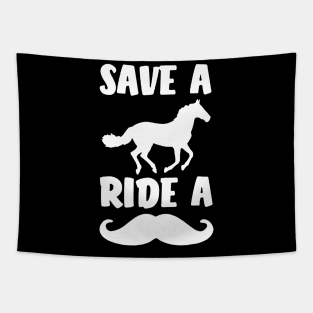 Save a horse ride a Mustache Tapestry