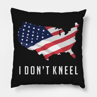 I Don't Kneel - I Stand For The Flag, Kneel For The Dead Pillow